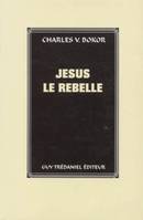 Jésus le rebelle