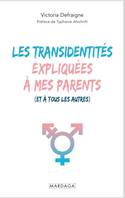 Les transidentités expliquées à mes parents (et à tous les autres), et à tous les autres)