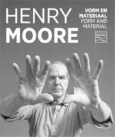 Henry Moore Form and Material /anglais