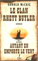 Le clan Rhett Butler après autant en emporte le vent, roman