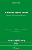 La marche vers la liberté, Traduit du Hindi par Fernand OUELLET