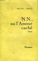 N.N. ou l'amour caché, roman