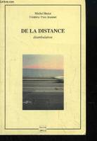 De la distance, Déambulation