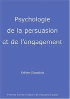 Psychologie de la persuasion et de l'engagement