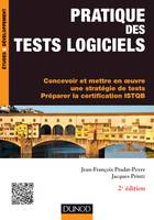 Pratique des tests logiciels - 2e éd. - Concevoir et mettre en oeuvre une stratégie de tests, Concevoir et mettre en oeuvre une stratégie de tests. Préparer la certification ISTQB