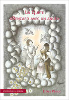 LA QUETE-RENCARD AVEC UN ANGE