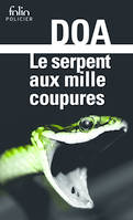 Le serpent aux mille coupures