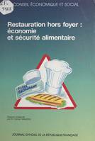 Restauration hors foyer : économie et sécurité alimentaire, Séances des 25 et 26 juin 1991