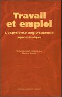 Travail et emploi, L’expérience anglo-saxonne. Aspects historiques