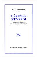 Périclès et Verdi, La philosophie de François Châtelet