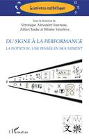 Du signe à la performance, La notation, une pensée en mouvement