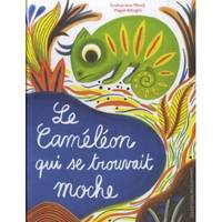 Le Caméléon qui se trouvait moche