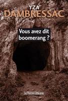 Vous avez dit boomerang ?