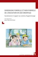 Dimensions formelle et non formelle de l’éducation en Asie orientale, Socialisation et rapport au contenue d’apprentissage