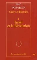 1, Ordre et histoire, I, Volume 1, Israël et la Révélation