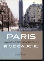 Paris avant-après rive gauche / 19e siècle-21e siècle