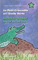 Le petit crocodile et l'Etoile Verte / La Eta Krokodilo kaj la Verda Stelo, La Eta Krokodilo kaj la Verda Stelo