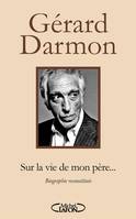 Sur la vie de mon père..., SUR LA VIE DE MON PERE [NUM]