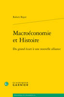 Macroéconomie et Histoire, Du grand écart à une nouvelle alliance