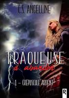 Traqueuse d'abandon, Tome 1, Crépuscule ardent