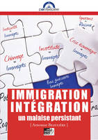 Immigration, intégration - un malaise persistant