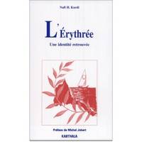 L'Erythrée - une identité retrouvée, une identité retrouvée