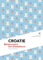 Croatie : le défi des frontières