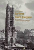 Tour Saint Jacques (La), biographie d'un monument parisien