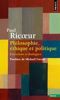 Points Essais Philosophie, éthique et politique, Entretiens et dialogues