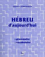 HEBREU D'AUJOURD'HUI, grammaire, vocabulaire