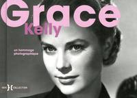 Grace Kelly, un hommage photographique, un hommage photographique