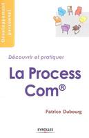 La Process Com®, Découvrir et pratiquer