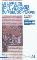 Le Livre de saint Jacques et la tradition du Pseudo-Turpin, Sacralité et littérature