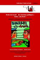 Droits du travail et des fonctions publiques : Unités (s) du droit ? Influences, convergences, harmonisations., SOUS LA DIRECTION DU PR. MATHIEU TOUZEIL-DIVINA ET DE M. MORGAN SWEENEY