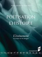 Poétisation de l'histoire, L'événement en textes et en images