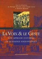 La voix et le geste, Une approche culturelle de la violence socio-politique