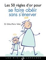 Les 50 règles d'or pour se faire obéir sans crier