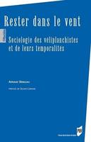 Rester dans le vent, Sociologie des véliplanchistes et de leurs temporalités