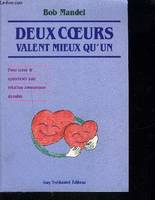 Deux coeurs valent mieux qu'un