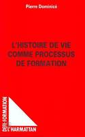 L'histoire de vie comme processus de formation