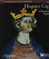 Hugues Capet et les premiers Capétiens. 987 - 1180