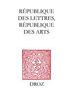 République des lettres, république des arts, Mélanges en l'honneur de Marc Fumaroli de l'académie française