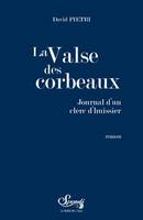 La valse des corbeaux, Journal d'un clerc d'huissier