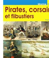 Pirates, corsaires et flibustiers