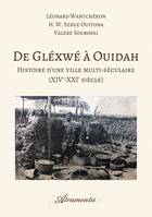 De Gléxwé à Ouidah, Histoire d’une ville multi-séculaire (XIVe-XXIe siècle)