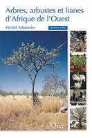 Arbres, arbustes et lianes d'Afrique de l'Ouest, Nouvelle édition 2019