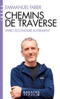 Chemins de traverse, Vivre l'économie autrement