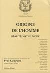 Origine de l'homme, Réalité, mythe, mode