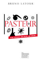 Pasteur, Une science, un style, un siècle