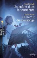 Un enfant dans la tourmente - Le miroir du mensonge (Harlequin Black Rose)